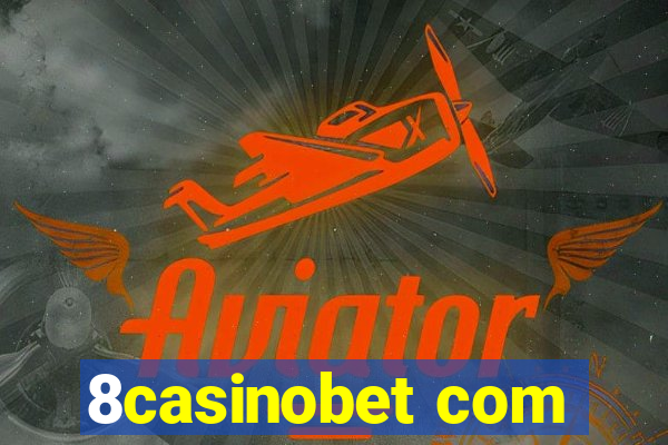 8casinobet com